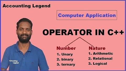 Operator in C++|Unary Binary and Ternary|Arithmetical Logical and Relational