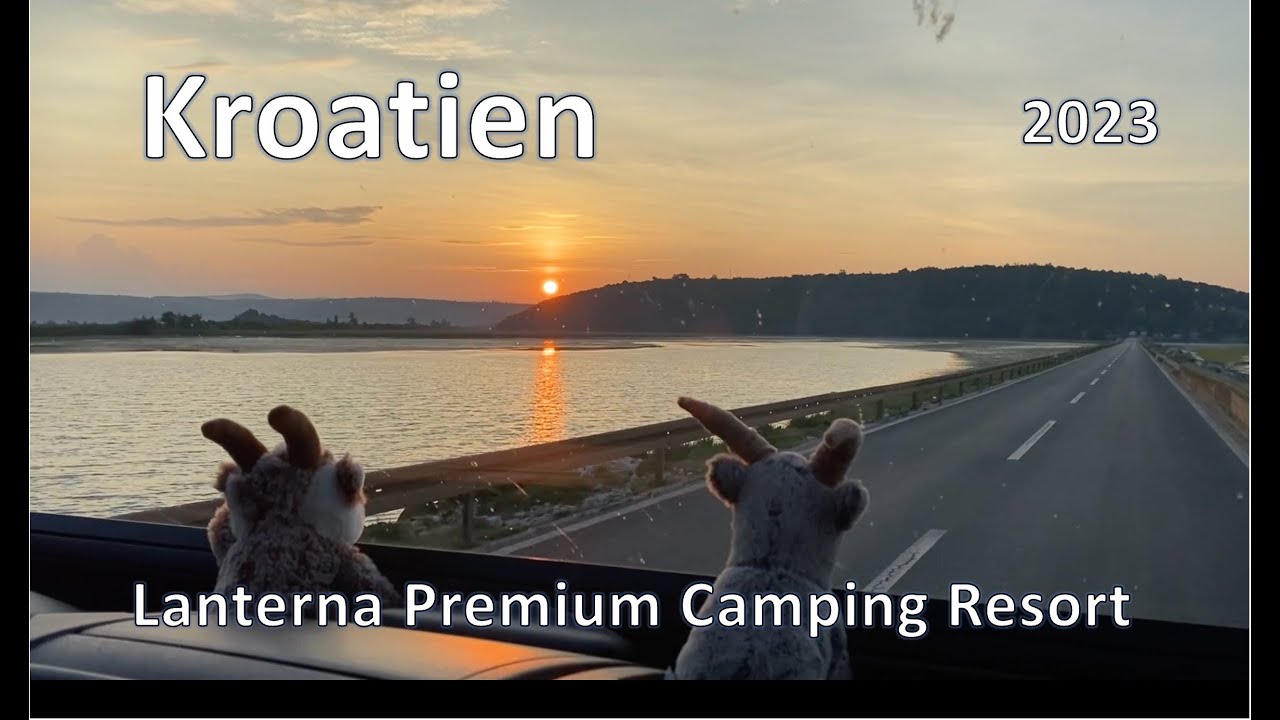 Kroatien 2023 Lanterna Premium Camping Resort