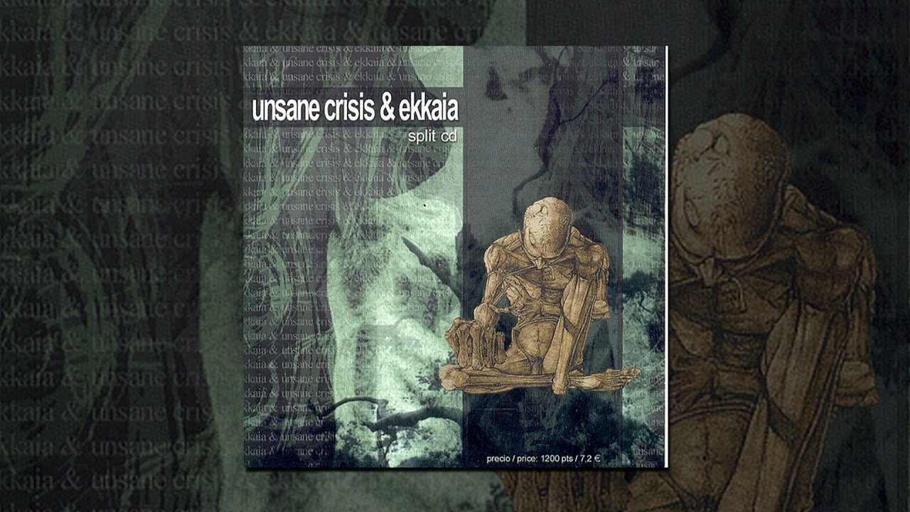 Unsane Crisis & Ekkaia (2002) [Split]