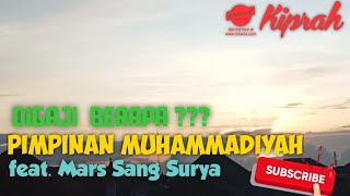 Berapa Gaji Pimpinan Muhammadiyah? Feat. Mars Sang Surya.
