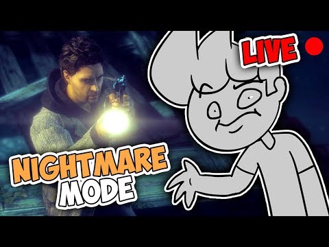 Alan Wake - Nightmare Mode!! - Alan Wake - Nightmare Mode!!