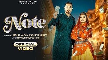 Note | Note - Mohit Yadav | Kashish Yadav | New Haryanvi Songs | Haryanavi 2025 | DJ Song