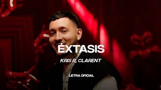 KRIS R, CLARENT - EXTASIS (Lyric Video) | CantoYo