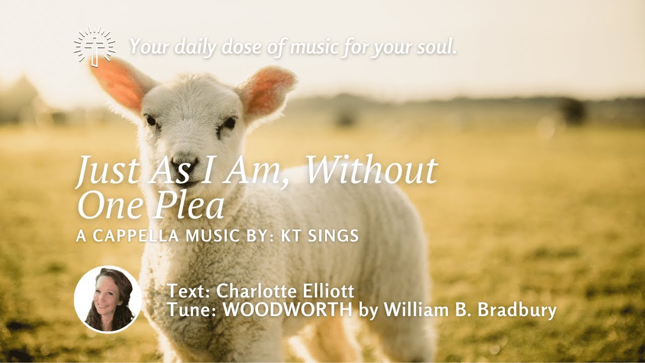 Just As I Am (WOODWORTH) Beautiful Old Hymn YouTube