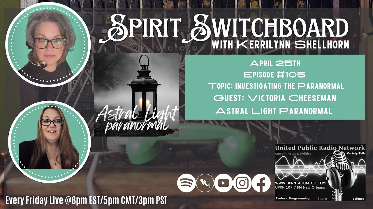 Spirit Switchboard- Victoria Cheeseman - Astral Light Paranormal