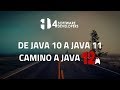 #CaminoAJava12 | De Java 10 a Java 11 | 4SoftwareDevelopers