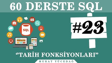 SQL Ders 23 Tarih Fonksiyonları