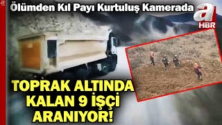 Erzincan'da Toprak Altında Kalan 9 İşçi Aranıyor! Ölümden Kıl Payı Kurtuluş Kamerada... | A Haber