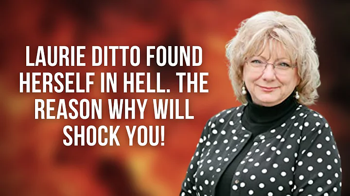 Laurie Ditto Found Herself in Hell. The Reason Why...