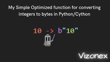 My Simple Optimized function for converting integers to bytes in Python/Cython