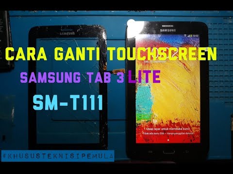 cara-ganti-touchscreen-samsung-tab-3-lite-t111