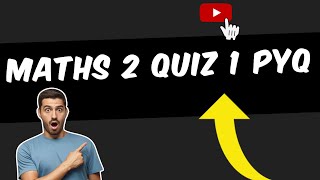 Maths 2 Quiz 1 PYQ | Previous Year Paper Solution quiz 1 Maths 2 | M2 PYQ Quiz 1 solution