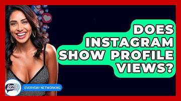 Does Instagram Show Profile Views? - Everyday-Networking