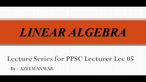 Lec 05-Most important MCQS of Linear Algebra ||PPSC lecturer Math|| Golden MCQS of linear algebra