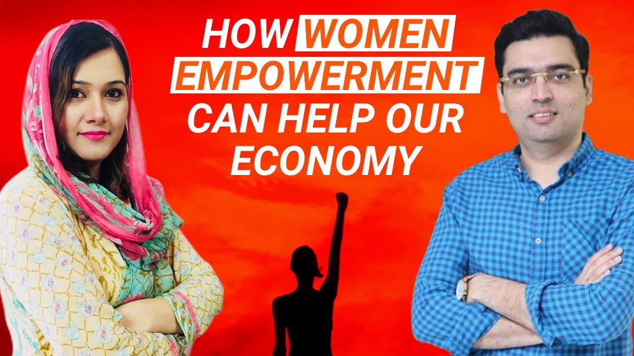 Sahrish Gull How Women Empowerment can help our Economy | Sahrish Gul Enablers Women ...