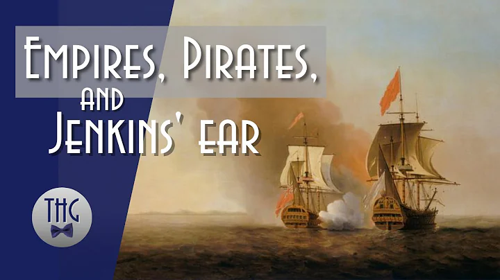 Empires, Pirates, and Jenkins' ear