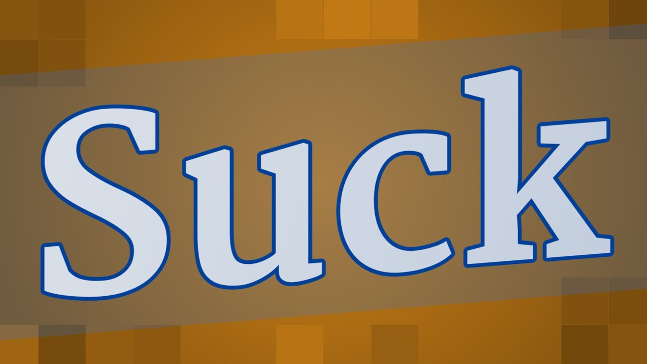 SUCK pronunciation • How to pronounce SUCK - YouTube