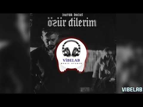 Burak Bulut Özür Dilerim
