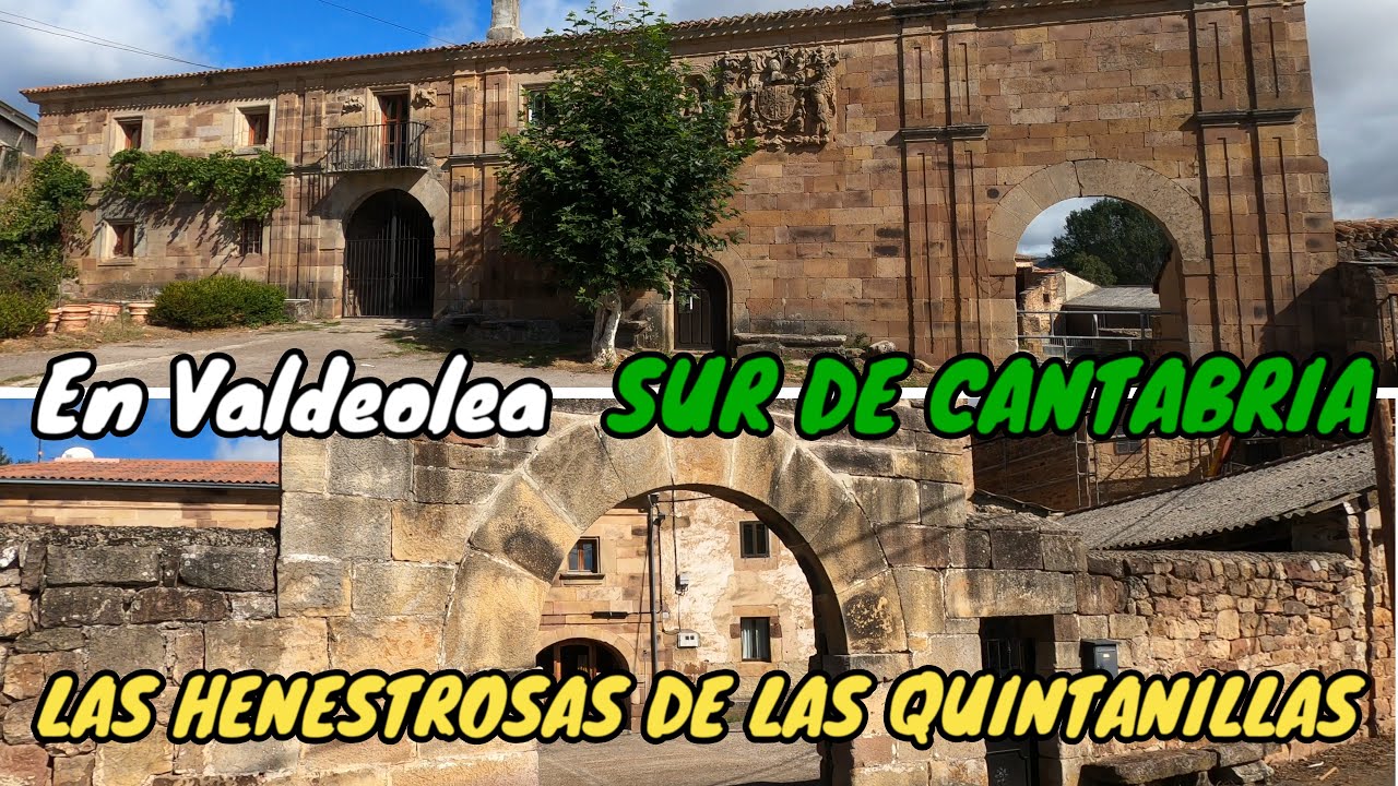LAS HENESTROSAS DE LAS QUINTANILLAS. En Valdeolea. SUR DE CANTABRIA.