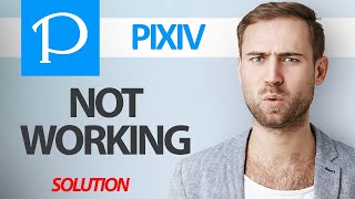 How To Fix Pixiv App Not Working Step By Step