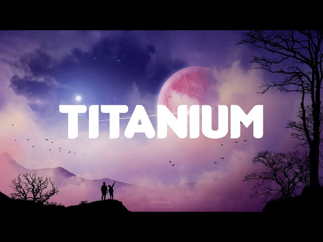 Titanium (Lyrics) David Guetta ft. Sia class=