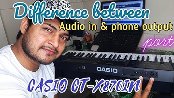 difference between Audio IN port and Phone Output port in Casio CTX 870 IN