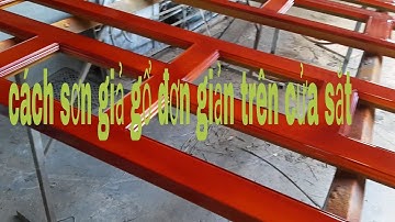 Cách sơn giả gổ đơn giản nhất |trên cửa sắt
