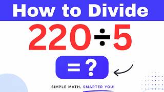 220÷5  Divide 220 by 5 (Long division Method)