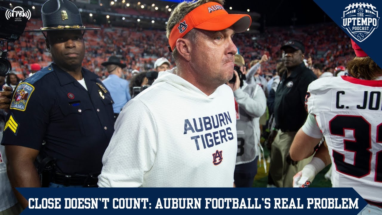 Close Doesn’t Count Auburn Football’s Real Problem YouTube