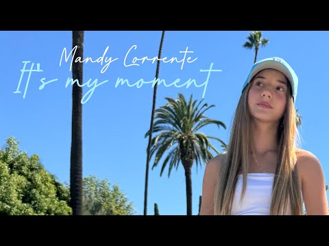 Mandy Corrente It's my Moment [Official Video]