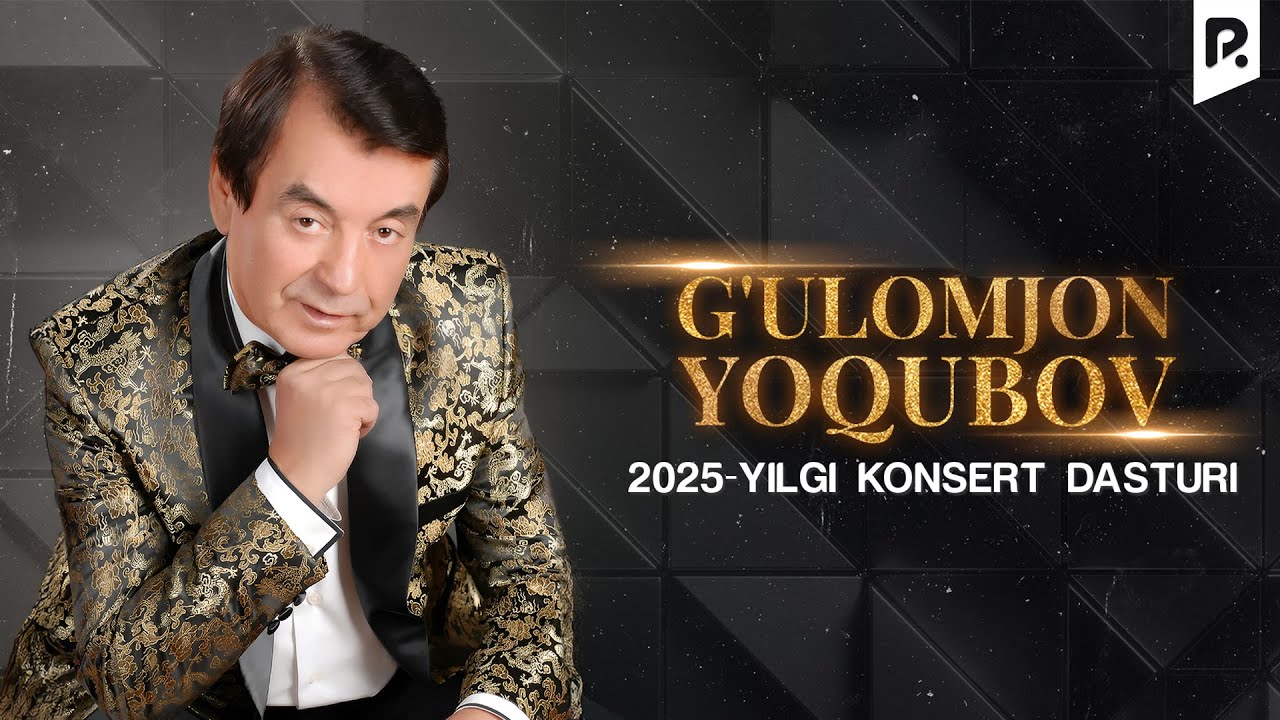 G'ulomjon Yoqubov - 2025-yilgi konsert dasturi | Гуломжон Ёкубов - 2025-йилги конерт дастури
