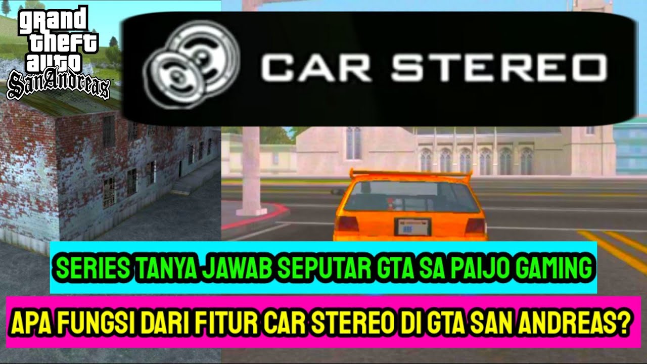 Fungsi Dari Fitur Car Stereo Di GTA San Andreas Paijo Gaming YouTube