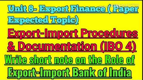 IBO 4 : UNIT 8: EXPLAIN THE ROLES/FUNCTIONS OF EXIM BANK : JUNE/DECEMBER TEE EXPECTED Q&A