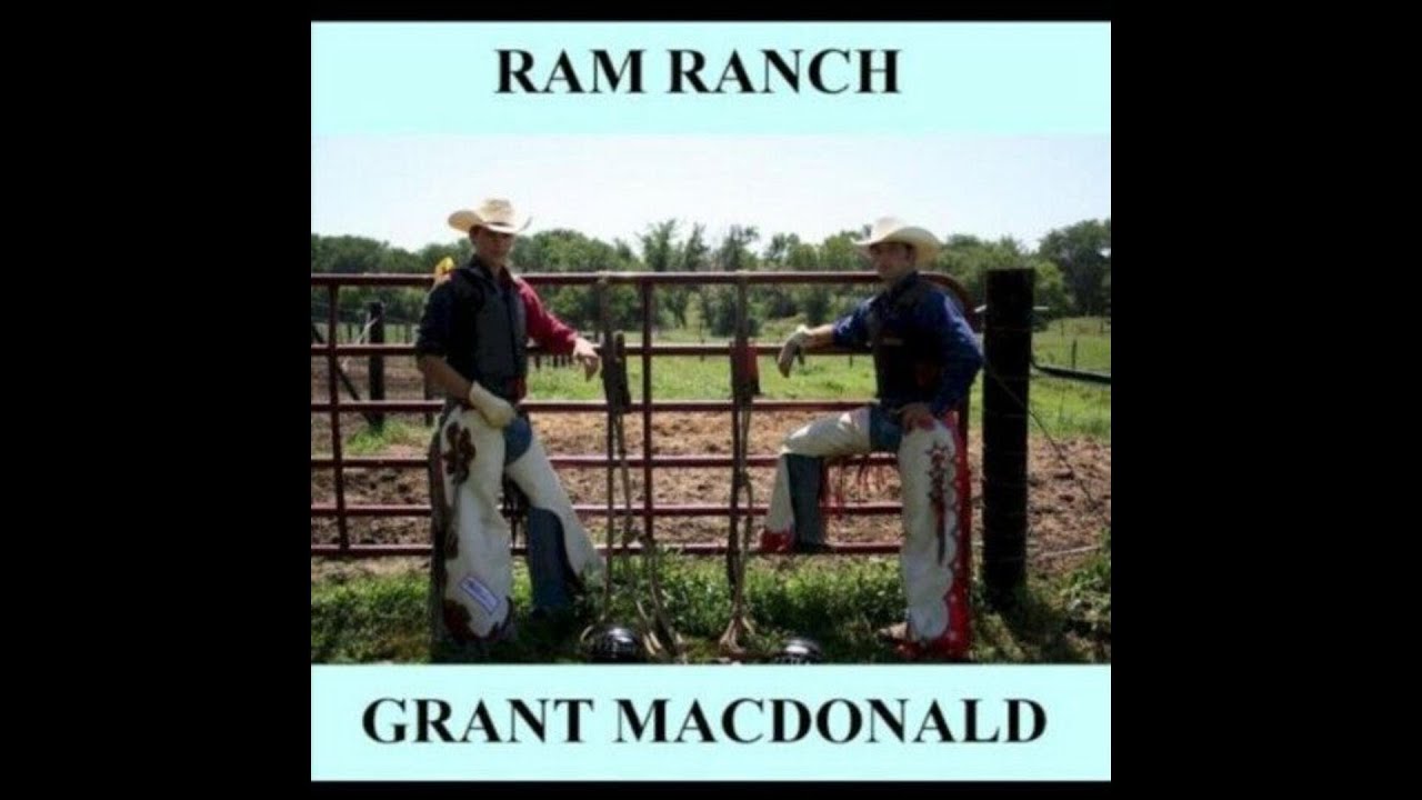 Watch Grant MacDonald - Ram Ranch on YouTube Watch Grant MacDonald - Ram Ranch on YouTube
