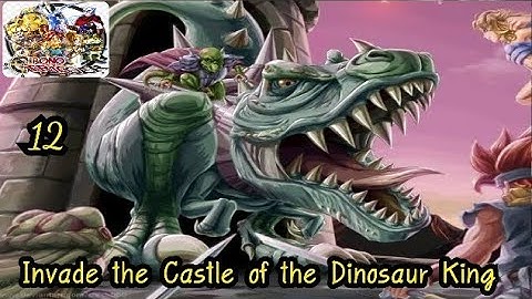 Chrono Trigger Part 12 Invade the Castle of the Dinosaur King