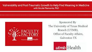 Vulnerability and Post-Traumatic Growth to Help Find Meaning in Medicine