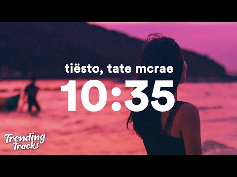 Tiësto x Tate Mcrae - 10:35