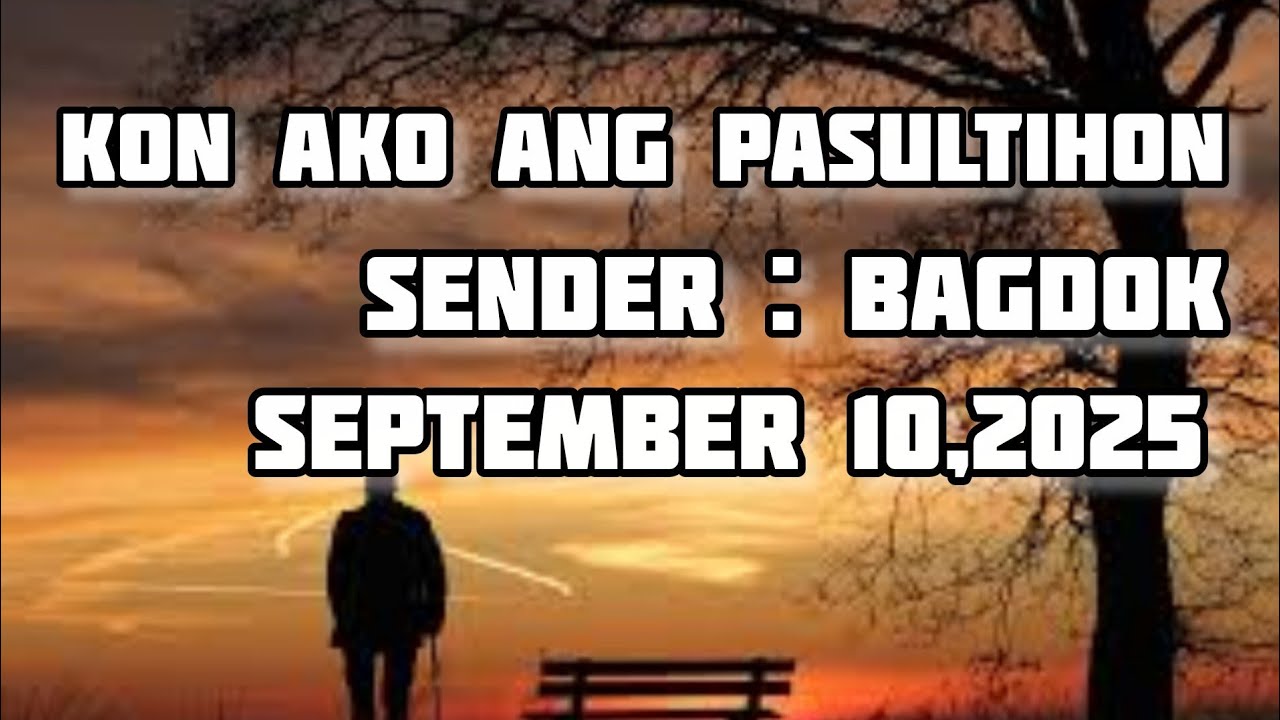 kon ako ang pasultihon sender Bagdok September 10 2025