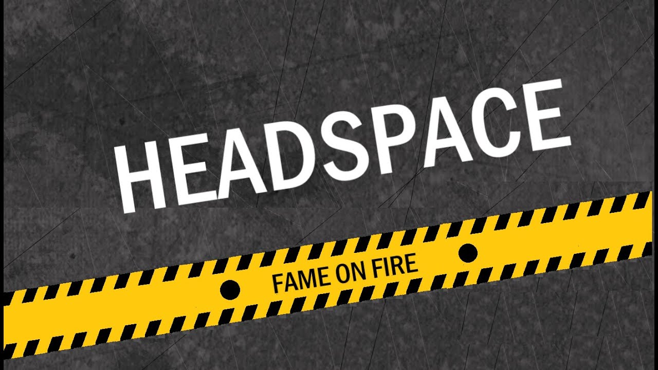 Fame On Fire Headspace ft. Poorstacy [HD] YouTube