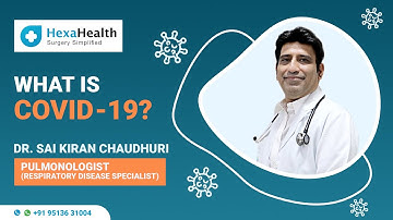 What is Covid-19? || How does it affect humans? || HexaHealth Expert