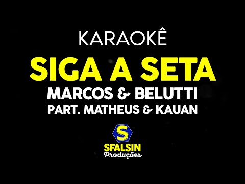 Video thumbnail for SIGA A SETA - Marcos & Belutti Part. Matheus & Kauan