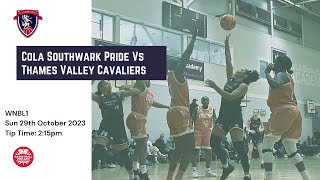 WNBL1: CoLA Southwark Pride Vs Thames Valley Cavaliers - 29th Oct 2023