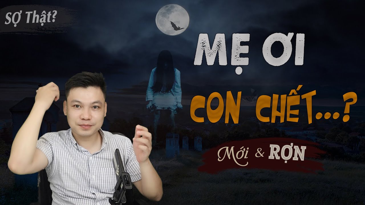 Mẹ Ơi Con Ch.ết Rồi - Truyện Ma Có Thật Mất Về Báo Mộng Cho Mẹ Đình Soạn Kể Hãi Lắm