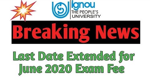 #Ignou_Exam_June_2020 IGNOU Has Extended June 2020 TEE Form Submission without late Fee
