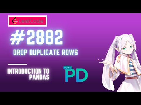 Drop Duplicate Rows LeetCode 2882