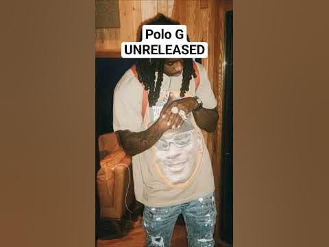 polo g unreleased leaks - playlist by twt:xxnaxi ig@thatbaddredd