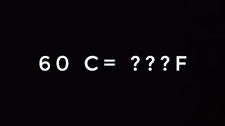 60 DEGREE CELSIUS TO ??? FAHRENHEIT