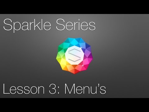 Sparkle Tutorial: Lesson 3 - Menu's