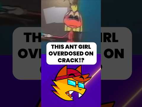 This Ant Girl Overdosed on Crack?!