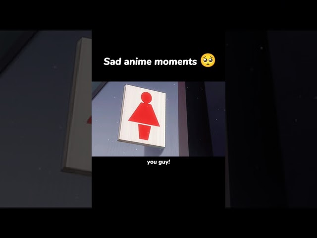 Sad anime moments 🥺 class=